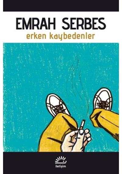 Erken Kaybedenler Emrah Serbes İletişim
