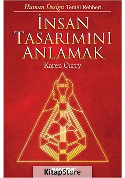 İnsan Tasarımını Anlamak - Human Design Temel Rehberi - Karen ...
