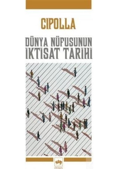Dünya Nüfusunun Iktisat Tarihi / Carlo M. Cipolla