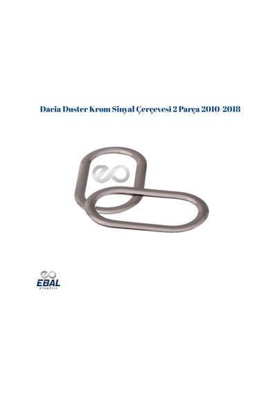 Ebal Otomotiv Dacia Duster Krom Sinyal Çerçevesi 2 Prç. 2010-2018 P.Çelik