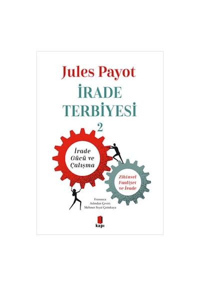 İrade Terbiyesi - 2 - Jules Payot - Kapı Yayınları