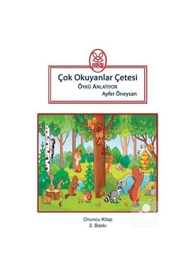 Çok Okuyanlar Çetesi Öykü Anlatıyor 8+yaş / Ayfer Öneysan