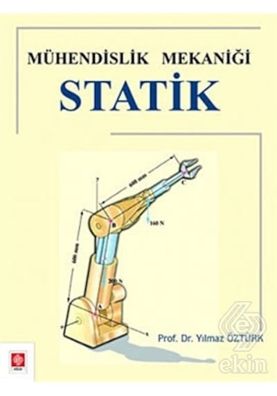 Mühendislik Mekaniği Statik Yılmaz Öztürk/Yılmaz Öztürk