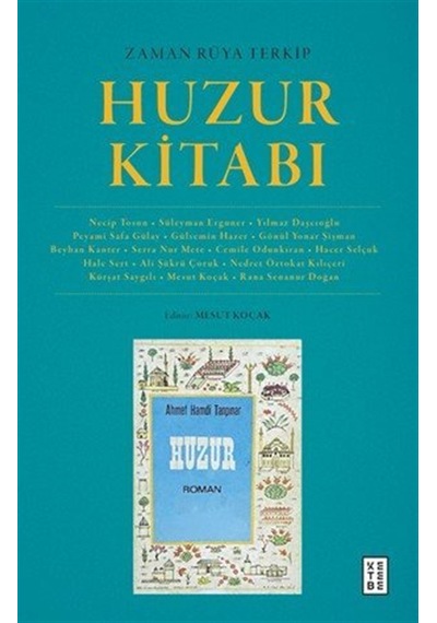 Zaman Rüya Terkip : Huzur Kitabı / Kolektif