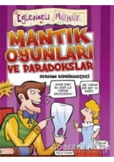 Mantık Oyunları ve Paradokslar - Eğlenceli Matematik - Serhan Büyükkeçeci - Eğlenceli Bilgi