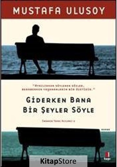 Kitapstore Giderken Bana Bir Şeyler Söyle / Mustafa Ulusoy