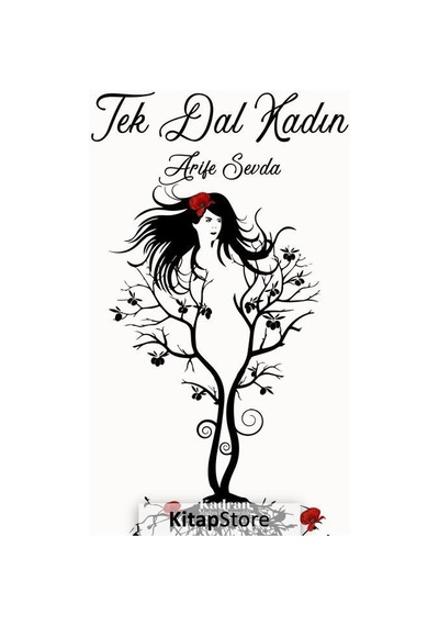 Tek Dal Kadın - Arife Sevda - Kadran Medya&Yayıncılık