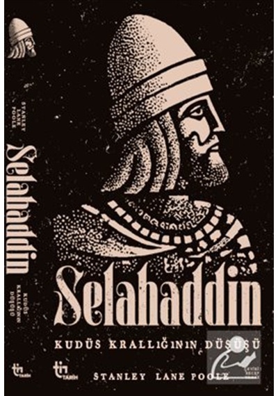 Selahaddin Kudüs Krallığının Düşüşü / Stanley Lane Poole