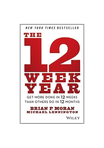 The 12 Week: Get More Done İn 12 Weeks Than Others Do İn 12 Months