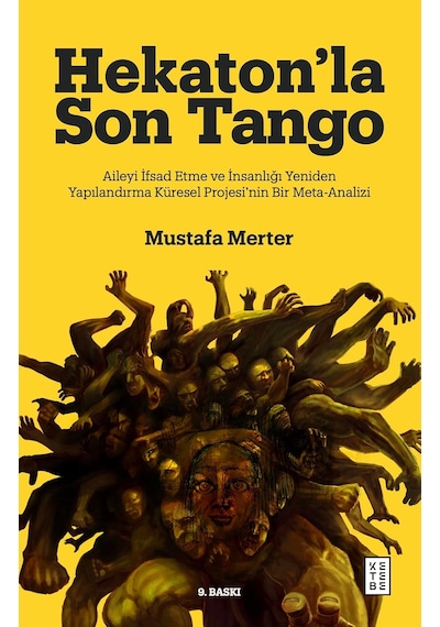 Hekaton La Son Tango: Aileyi İfsad Etme Ve İnsanlığı Yeniden Yapılandırma Küresel Projesi Nin Bir Meta-analizi