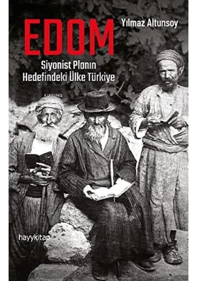 Edom: Siyonist Planın Hedefindeki Ülke Türkiye Kapak Değişebilir