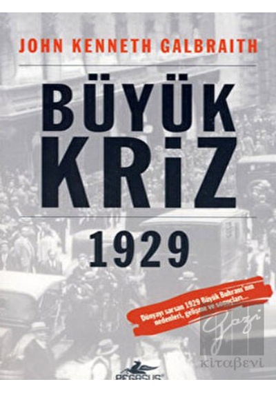 Büyük Kriz - John Kenneth Galbraith - Pegasus