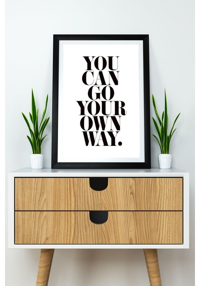 Artavessa Tek Parça Çerçeve Görünümlü Yazılı Mdf Tablo "You Can Go Your Own Way"