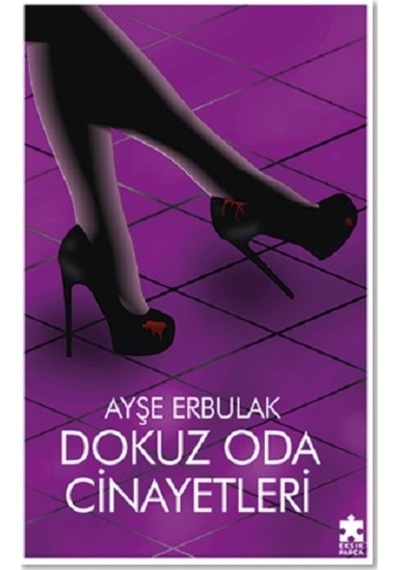 Dokuz Oda Cinayetleri - Ayşe Erbulak - Eksik Parça