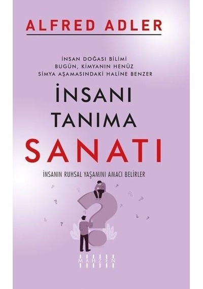 İnsanı Tanıma Sanatı - Alfred Adler - Mahzen