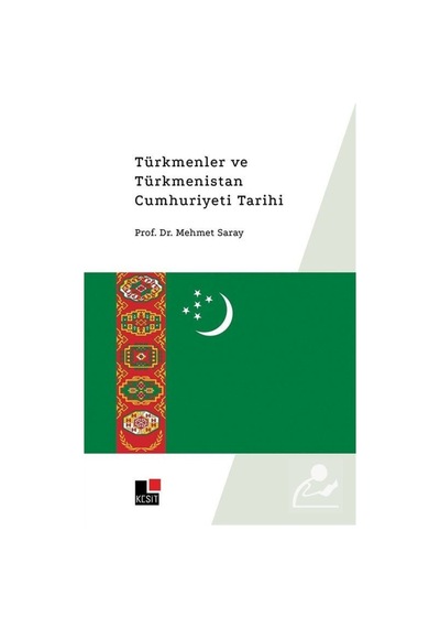 Türkmenler Ve Türkmenistan Cumhuriyeti Tarihi / Prof. Dr. Mehm... 9786257698757