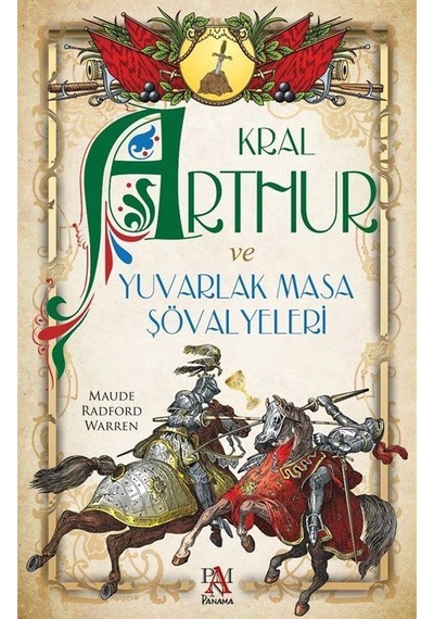 Kral Arthur Ve Yuvarlak Masa Şövalyeleri / Maude Radford Warren