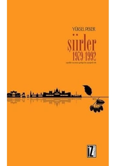 Şiirler 1979-1992 - Yüksel Peker - İz Yayıncılık