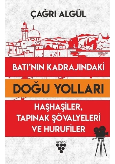 Batı'Nın Kadrajındaki Doğu Yolları