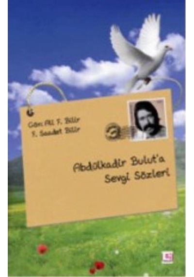 Abdülkadir Bulut A Sevgi Sözleri