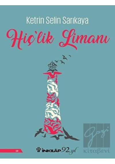Hiç'lik Limanı - Ketrin Selin Sarıkaya - İnkılap Kitabevi