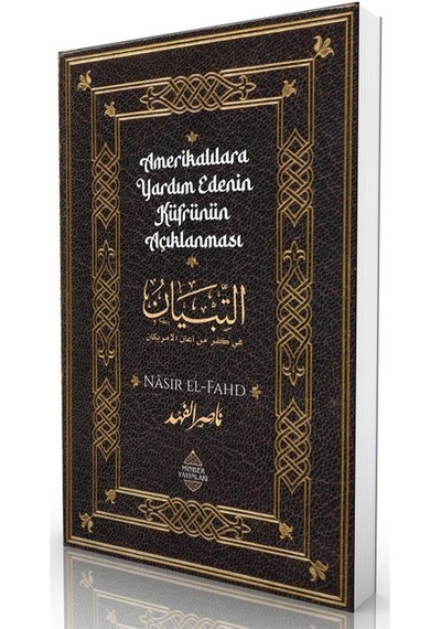 Amerikalılara Yardım Edenin Küfrünün Açıklanması / Nasır el-Fahd