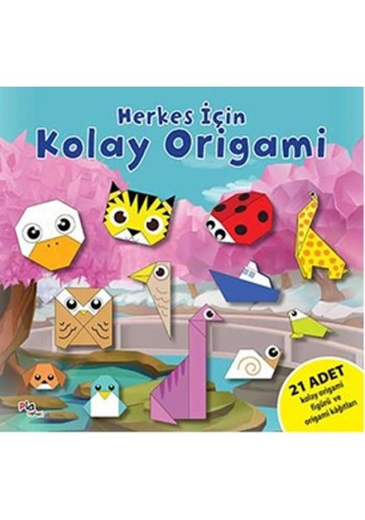 Herkes İçin Kolay Origami- Pia