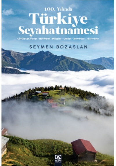 100.Yılında Türkiye Seyahatnamesi - Seymen Bozaslan - Altın Kitaplar
