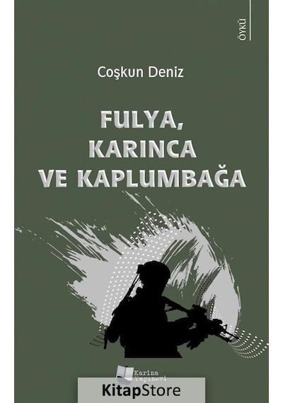 Fulya Karınca ve Kaplumbağa - Coşkun Deniz - Karina Yayınevi