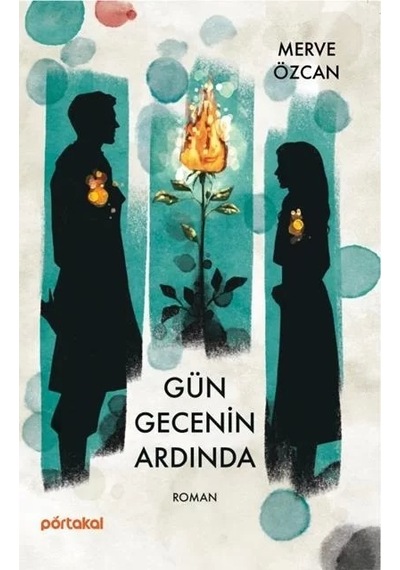 Gün Gecenin Ardında - Merve Özcan - Portakal