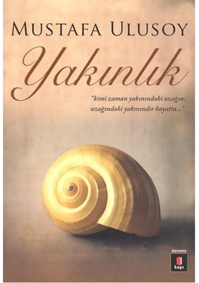Yakınlık - Mustafa Ulusoy - Kapı Yayınları