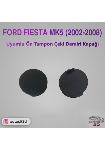 Ford Fiesta Mk5 2002-2008 Uyumlu Ön Tampon Çeki Demiri Kapağı
