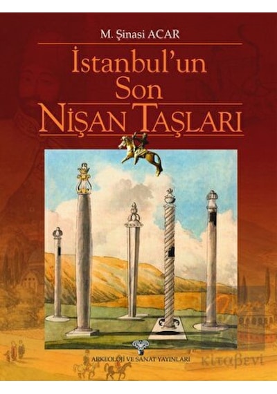 İstanbul'un Son Nişan Taşları -  Arkeoloji ve Sanat Yayınları