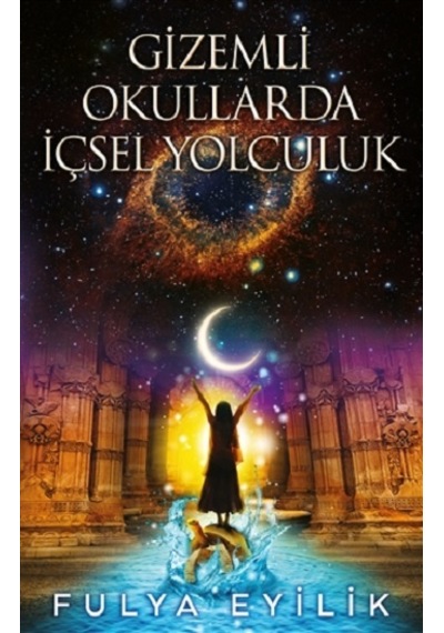 Gizemli Okullarda İçsel Yolculuk - Fulya Eyilik - Butik