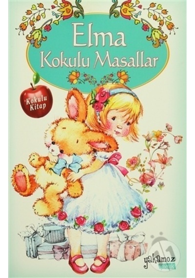 Elma Kokulu Masallar Kokulu Kitap Yakamoz Yayınevi Kolektif