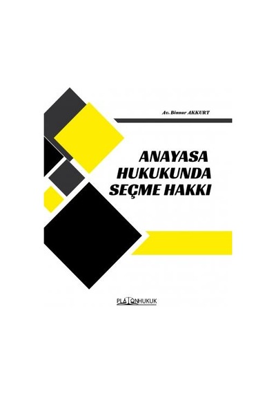 Anayasa Hukukunda Seçme Hakkı