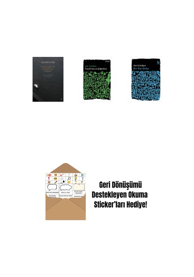 Kendi İçinden De Geçip Gitti Mi Uzaklara + Taş Bina Ve Diğerleri + Bir Kez Daha + Okuma Sticker'ları