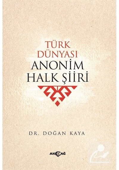 Türk Dünyası Anonim Halk Şiiri / Doğan Kaya