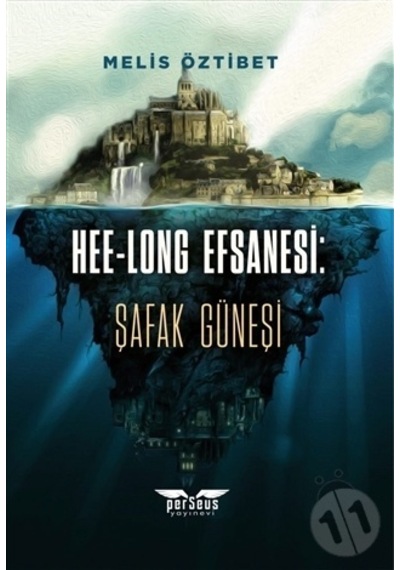Hee - Long Efsanesi: Şafak Güneşi - Melis Öztibet - Perseus Yayınevi