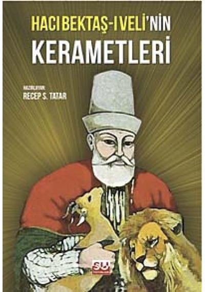 Hacı Bektaş-ı Veli'nin Kerametleri - Recep S. Tatar - Su Yayınları