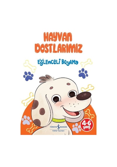 Hayvan Dostlarımız - Eğlenceli Boyama- İş Bankası Kültür Yayınları