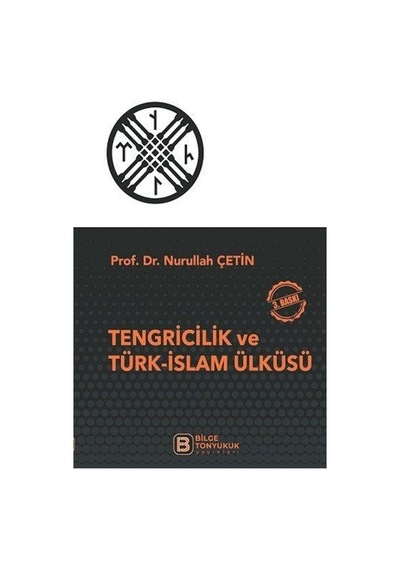 Tengricilik Ve Türk-islam Ülküsü / Prof. Dr. Nurullah Çetin
