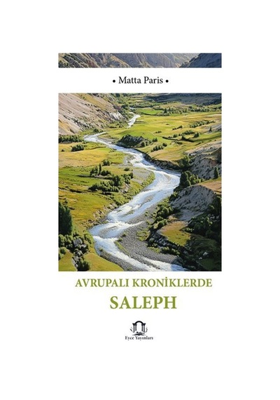 Avrupalı Kroniklerde Saleph Silifke / Matta Paris