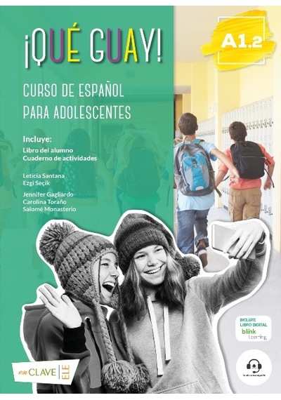 Que Guay! A1-2-Libro del Alumno+Actividades - Carolina Torano Quintana - enClave