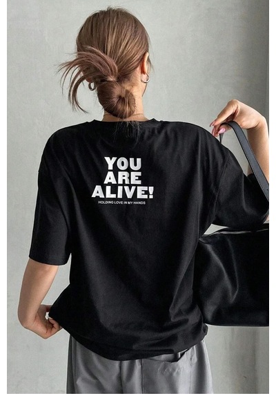 You Are Alive T-shirt - Siyah Baskılı Oversize Bisiklet Yaka Kısa Kol SIYAH