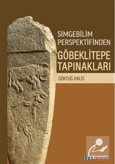 Simgebilim Perspektifinden Göbeklitepe Tapınakları / Göktuğ Halis