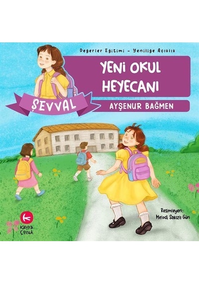 Şevval - Yeni Okul Heyecanı / Değerler Eğitimi Yeniliğe Açıklı...
