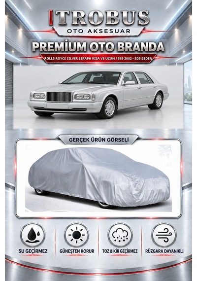 Rolls Royce Silver Seraph Kısa Ve Uzun 1998-2002 Uyumlu Premium Araba Brandası Oto Branda Sd5 Beden
