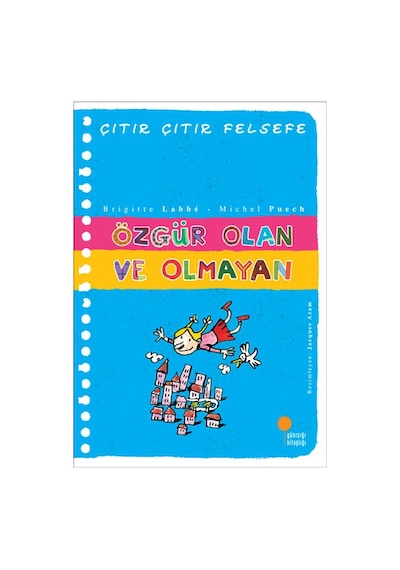 Özgür Olan ve Olmayan - Çıtır Çıtır Felsefe 9
