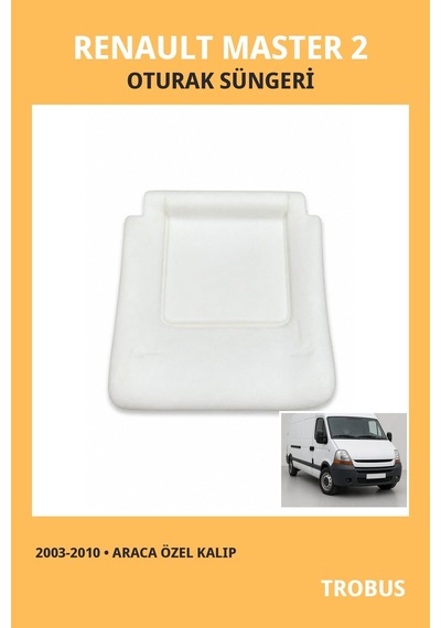 Renault Master 2 2003-2010 Uyumlu Araca Özel Koltuk Oturak Süngeri